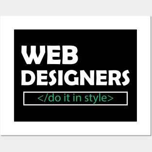 Web Designer - Do it in style Posters and Art